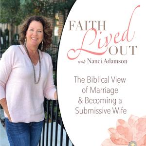 Faith Lived Out ~God’s Wisdom & Encouragement to Become a Better Wife