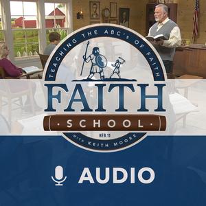 Faith School (Audio) (podcast) - Keith Moore | Listen Notes