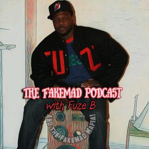 FakeMad Podcast with Fu Ze B