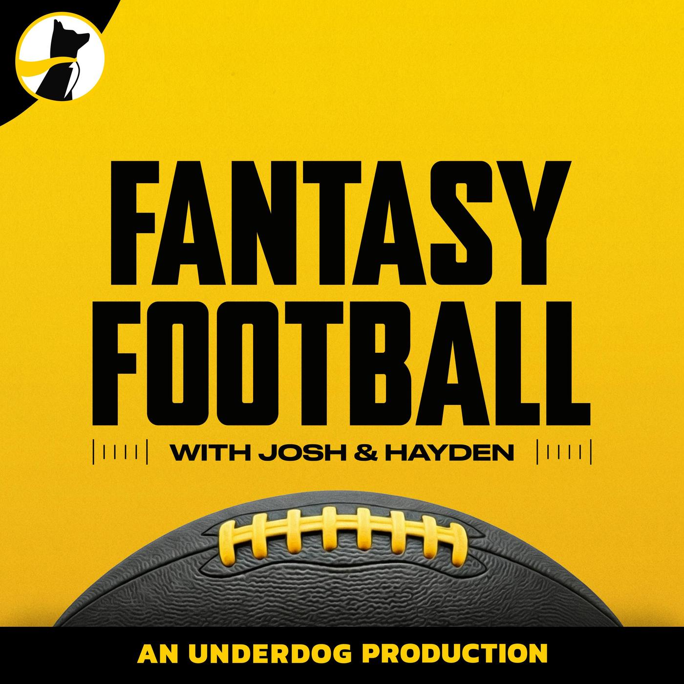Fantasy Football with Josh & Hayden (podcast) - Underdog Fantasy ...