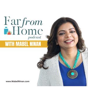 Far from Home with Mabel Ninan