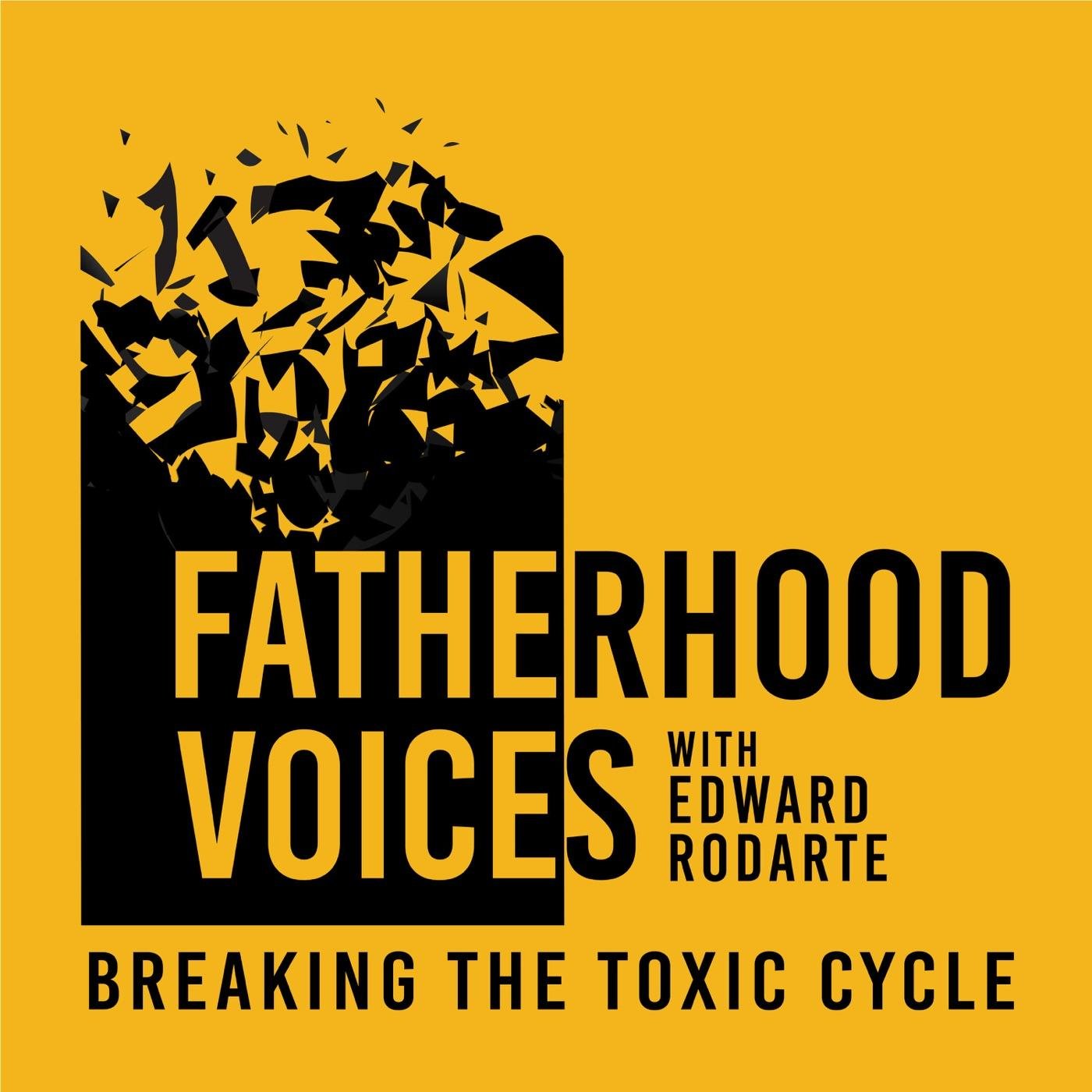 FATHERHOOD VOICES (podcast) - Edward Rodarte | Listen Notes