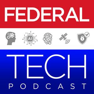 Federal Tech Podcast:  for innovators, entrepreneurs, and CEOs who want to increase reach and improve brand awareness