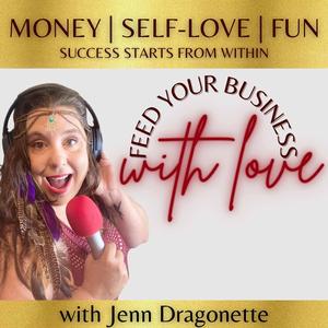 Feed Your Business with Love | Build a Profitable Business with Your Story