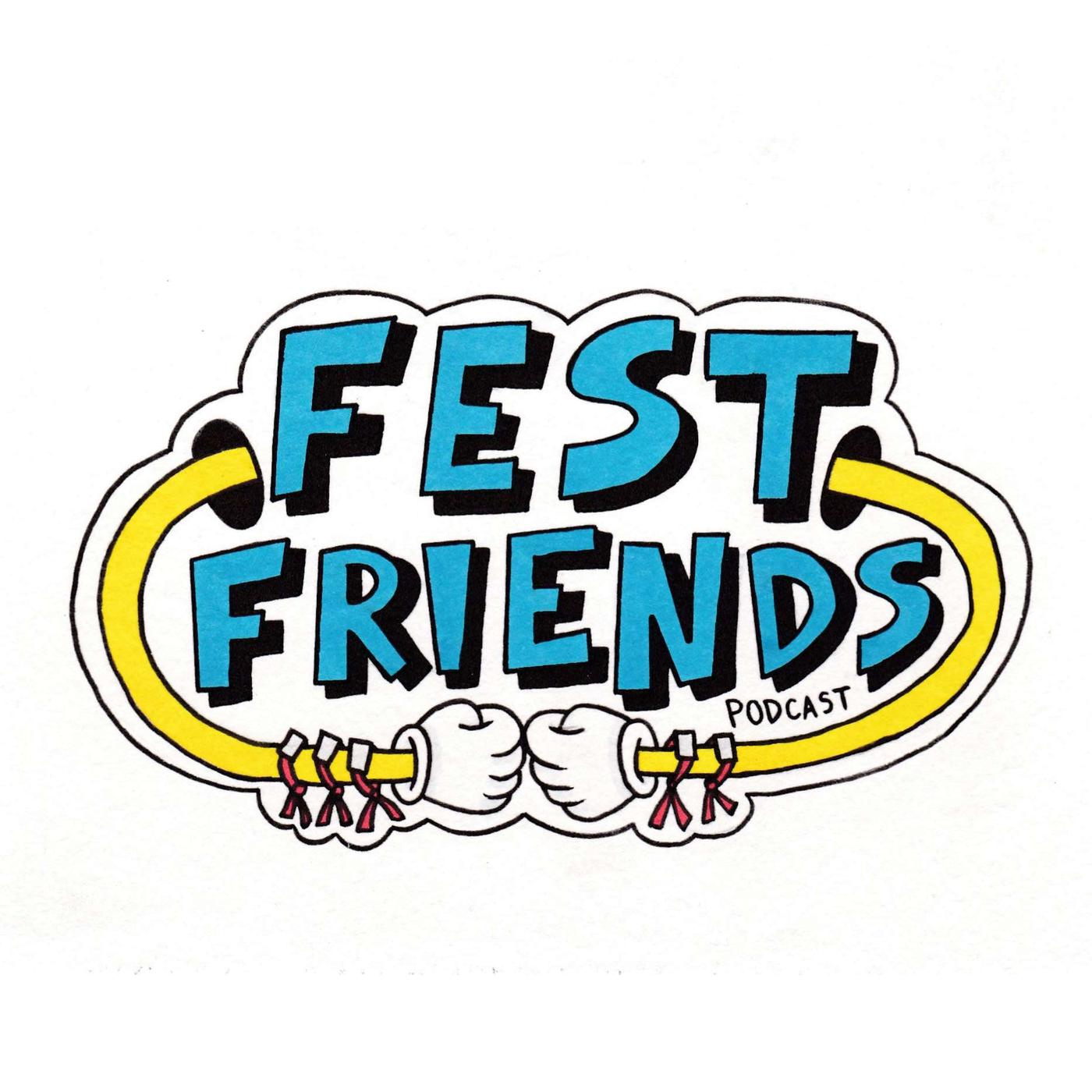 Fest Friends Episode 2 - Fest Friends Podcast | Listen Notes