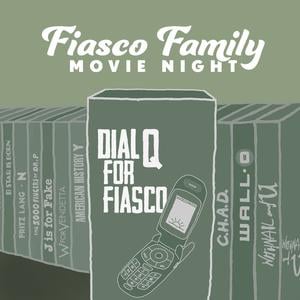 Fiasco Family Movie Night