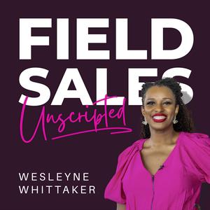 Field Sales Unscripted