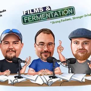Films and Fermentation-- Strong reviews. Stronger drinks.