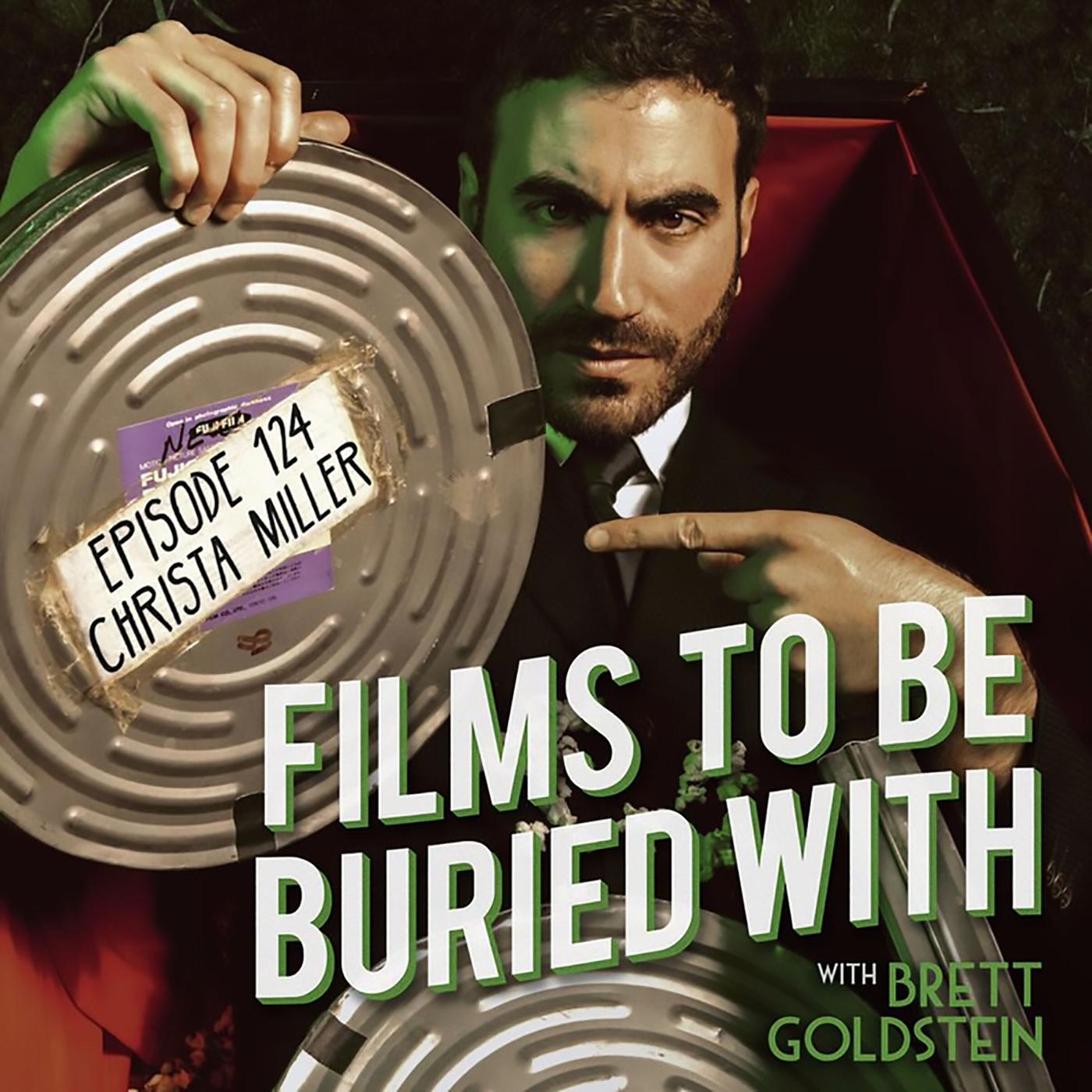 Christa Miller • Films To Be Buried With with Brett Goldstein #124 | Listen  Notes