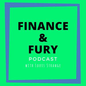 Finance & Fury Podcast