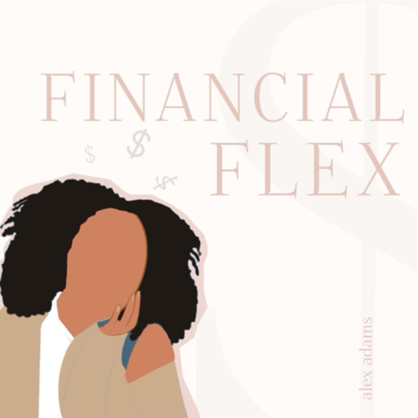 Financial Flex with Lex (podcast) - Alexandra | Listen Notes