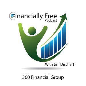 Financially Free with Jim Dischert