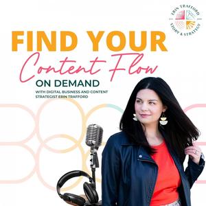 Find your Content Flow ON DEMAND with Erin Trafford