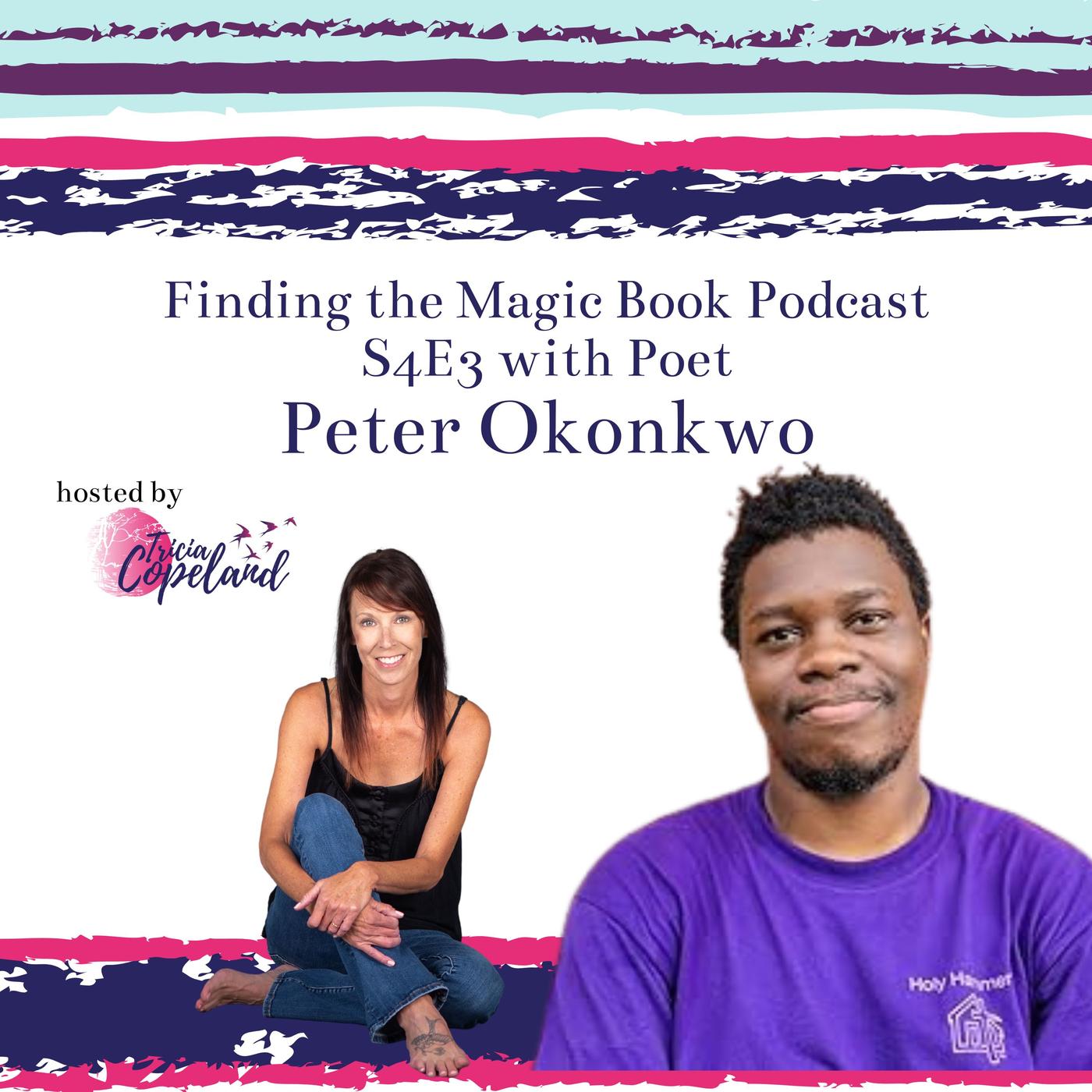 S4 E3 with Poet Peter Okonkwo - Finding the Magic Book Podcast | Listen ...