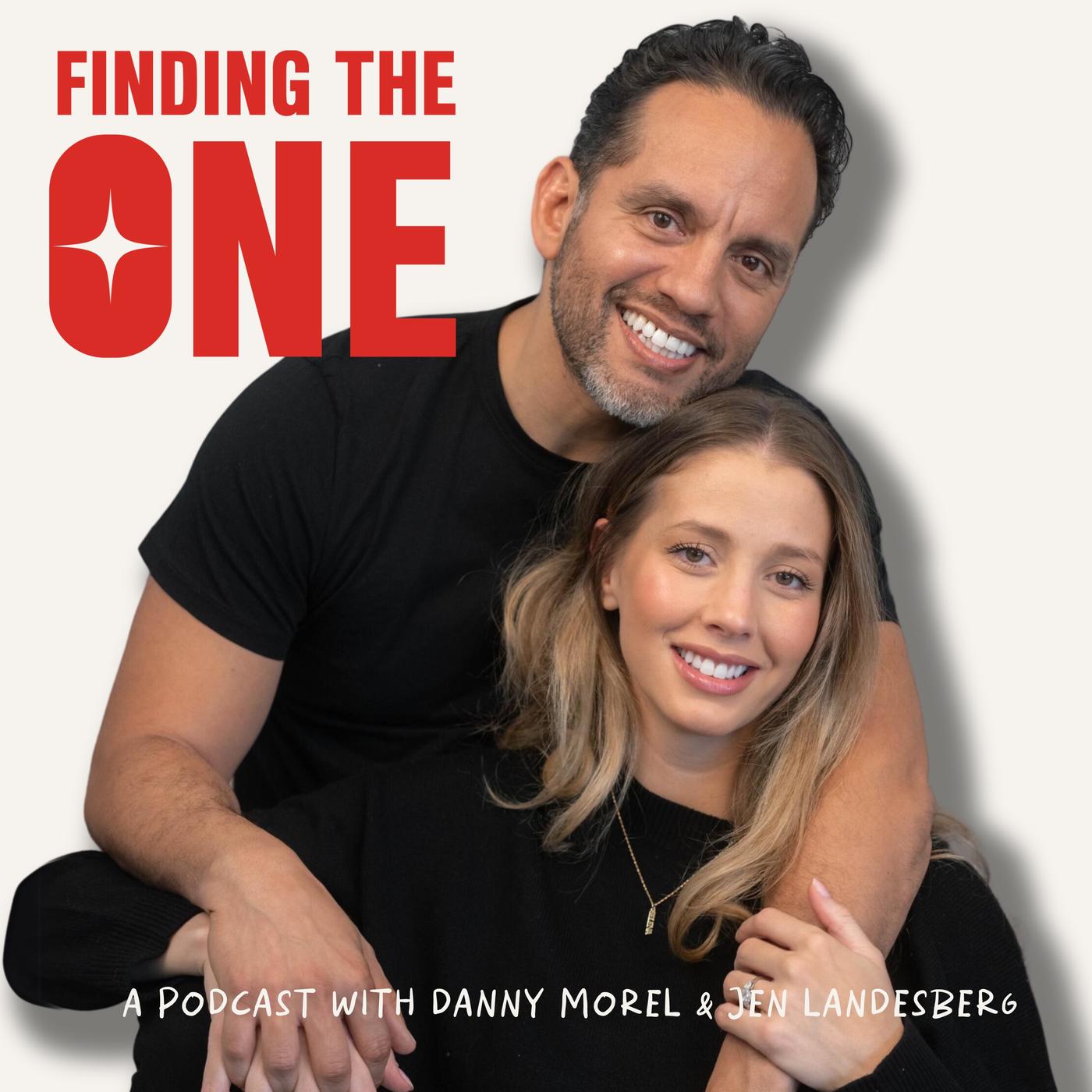 Finding The One with Danny Morel & Jen Landesberg | Listen Notes