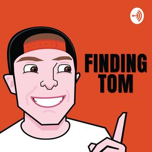 Finding Tom's Podcast