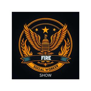 FIRE Social Worker Show
