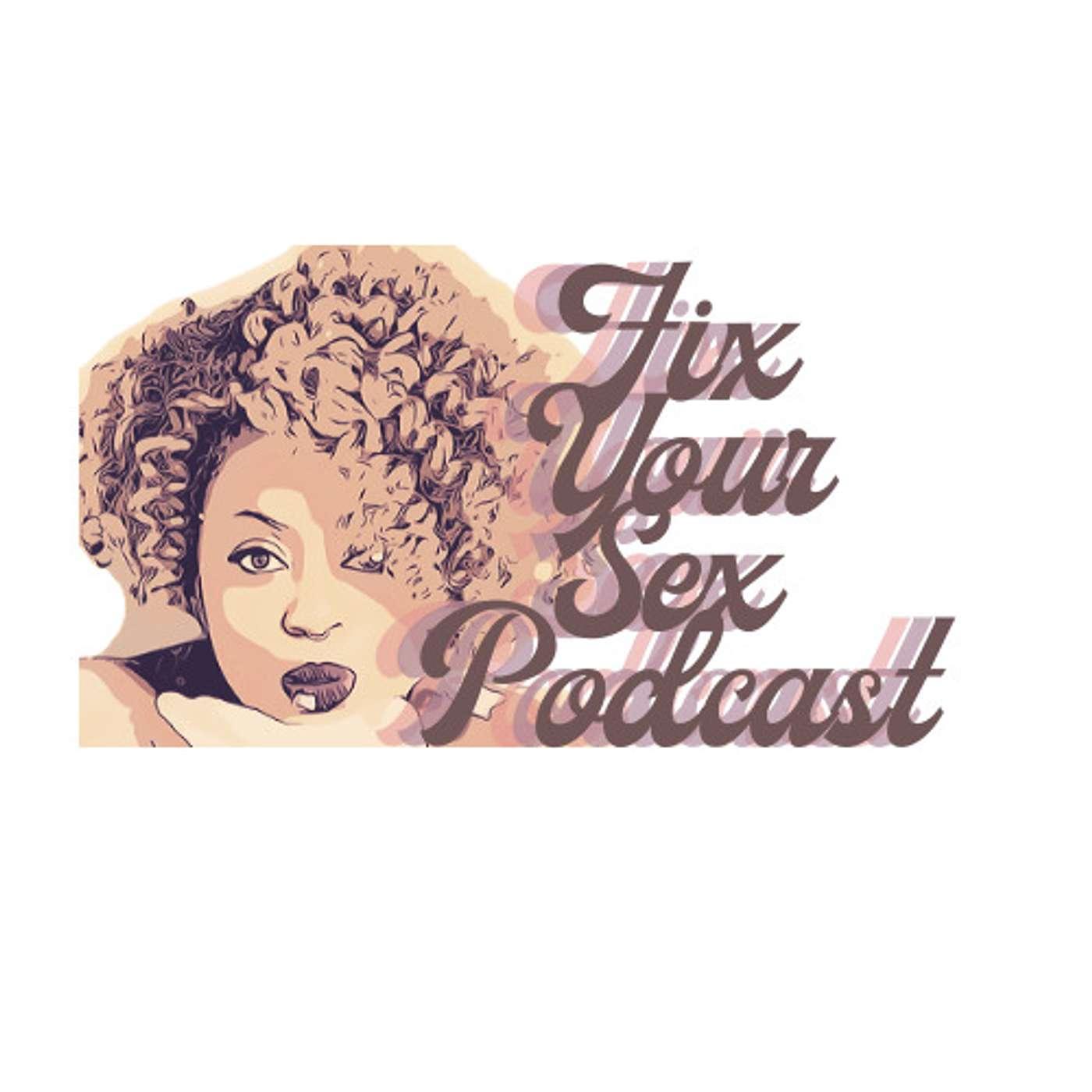 Fix Your Sex Podcast - Amina Peterson | Listen Notes