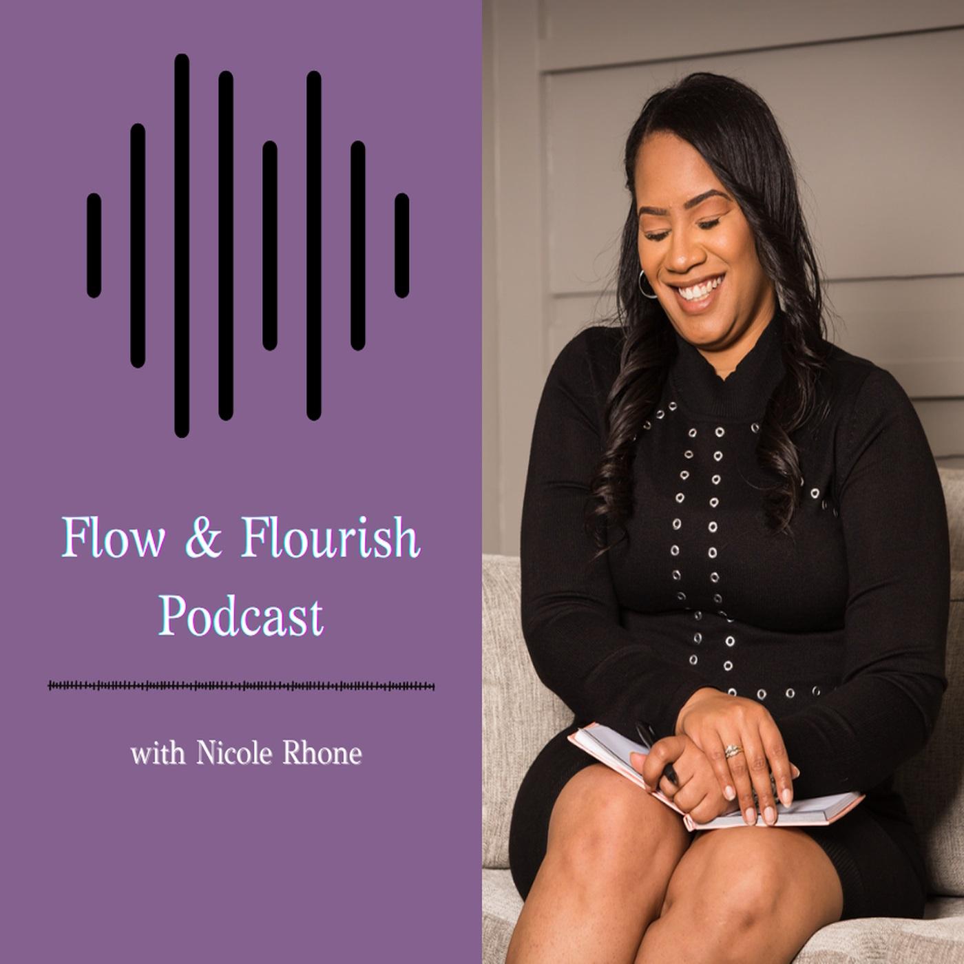 Flow and Flourish (podcast) - Nicole Rhone | Listen Notes