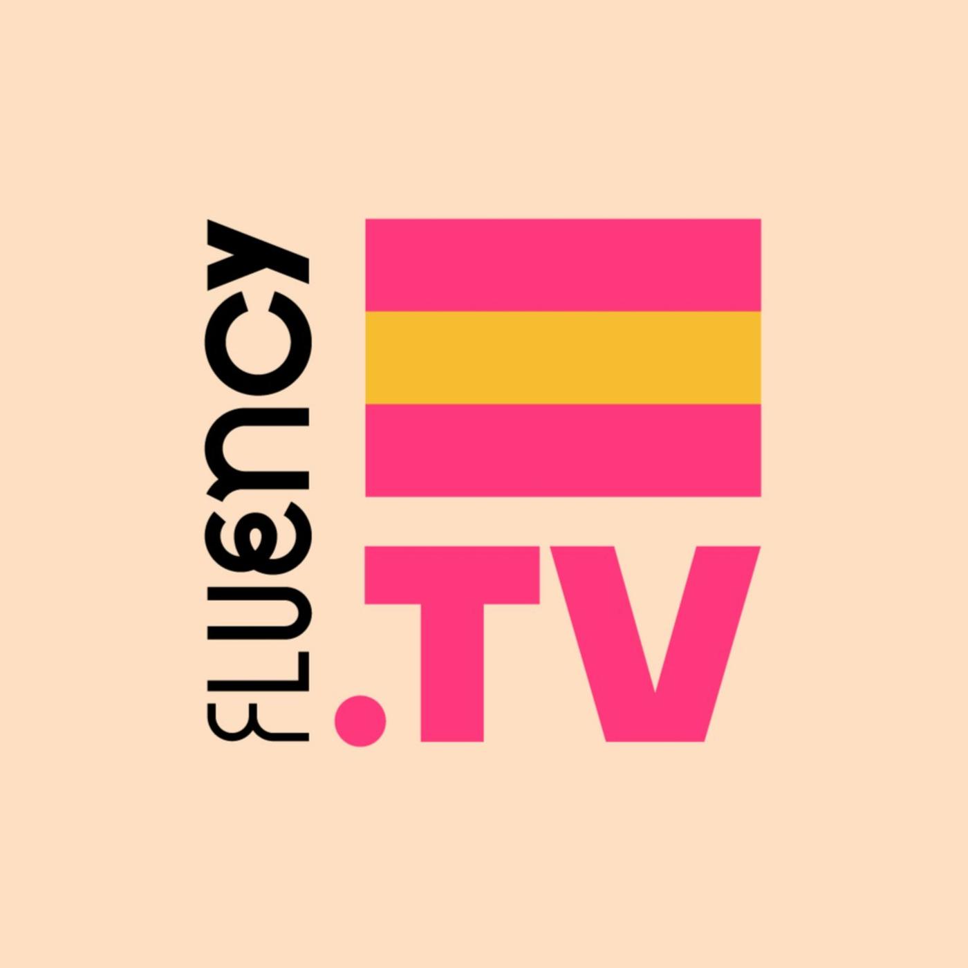 Fluency TV Espanhol (podcast) - Fluency Academy | Listen Notes