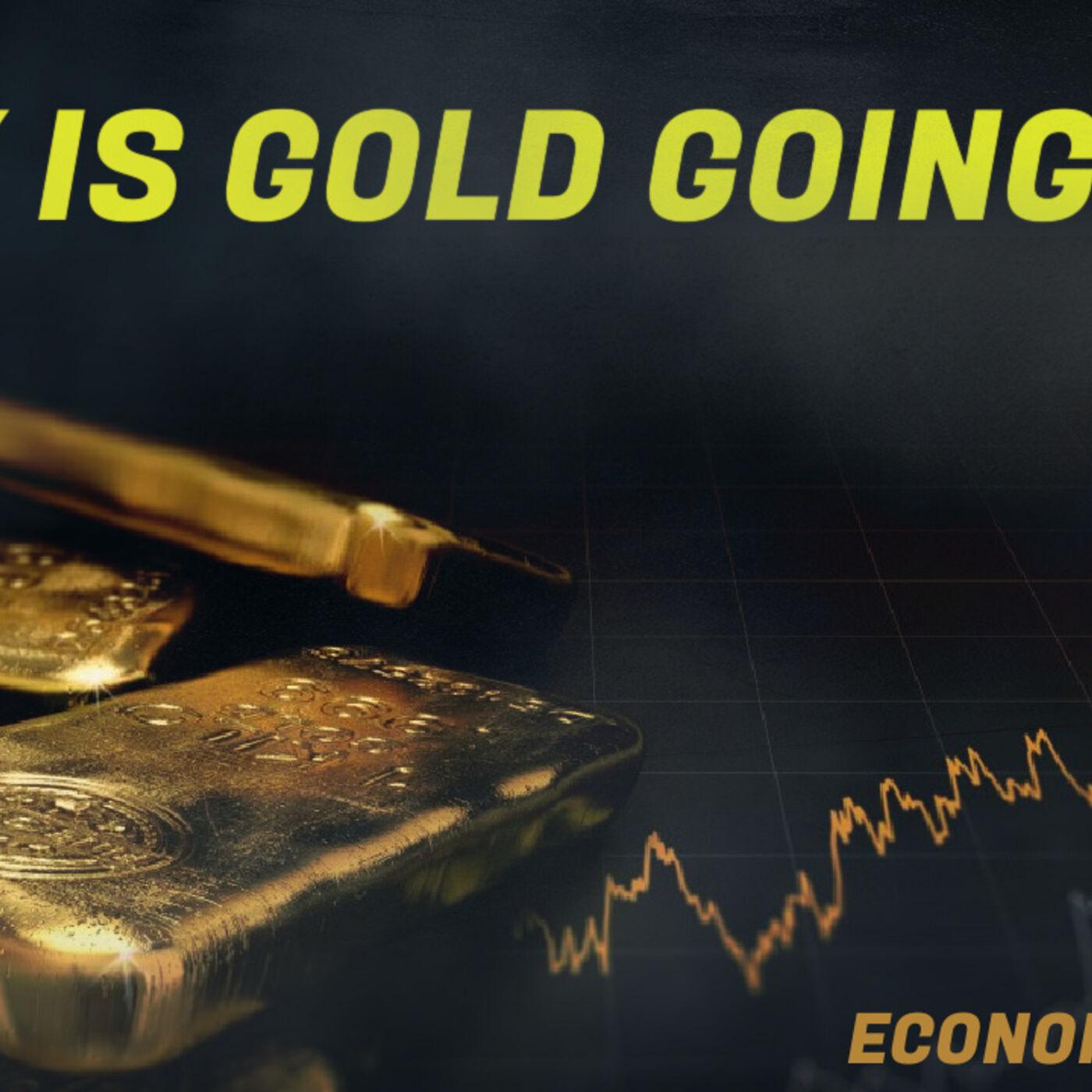 Economy why is gold going up will silver go up in price dr