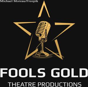 Fool's Gold Theatre Productions
