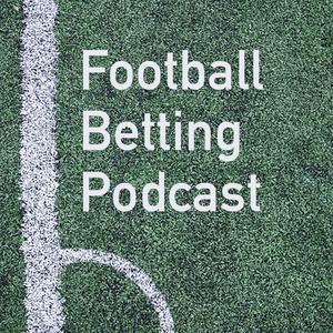 Football Betting Podcast