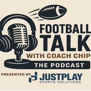 Football Talk with Coach Chip: The Podcast