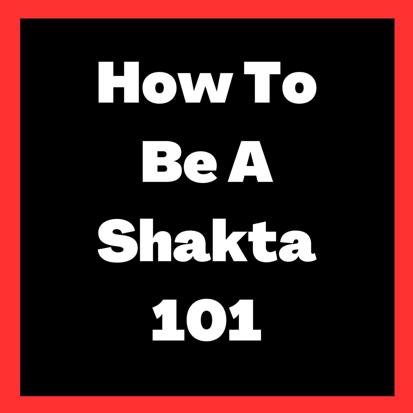 How To Be A Shakta 101 - For the Love of Yoga with Nish the Fish ...