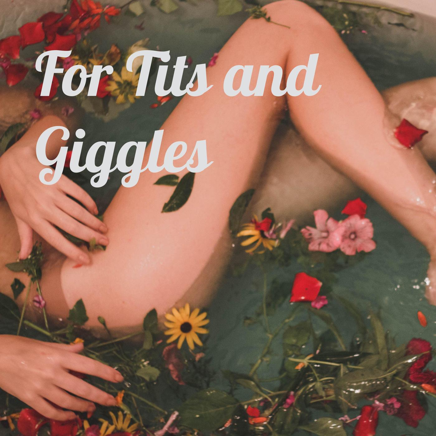 For Tits and Giggles (podcast) - Vero, Regina & Jolene | Listen Notes