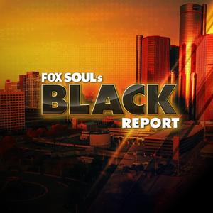 Fox Soul's Black Report