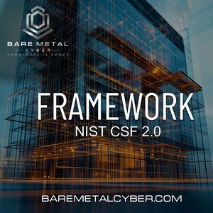 Framework: The NIST Cybersecurity Framework (CSF)