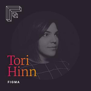 Tori Hinn – Figma