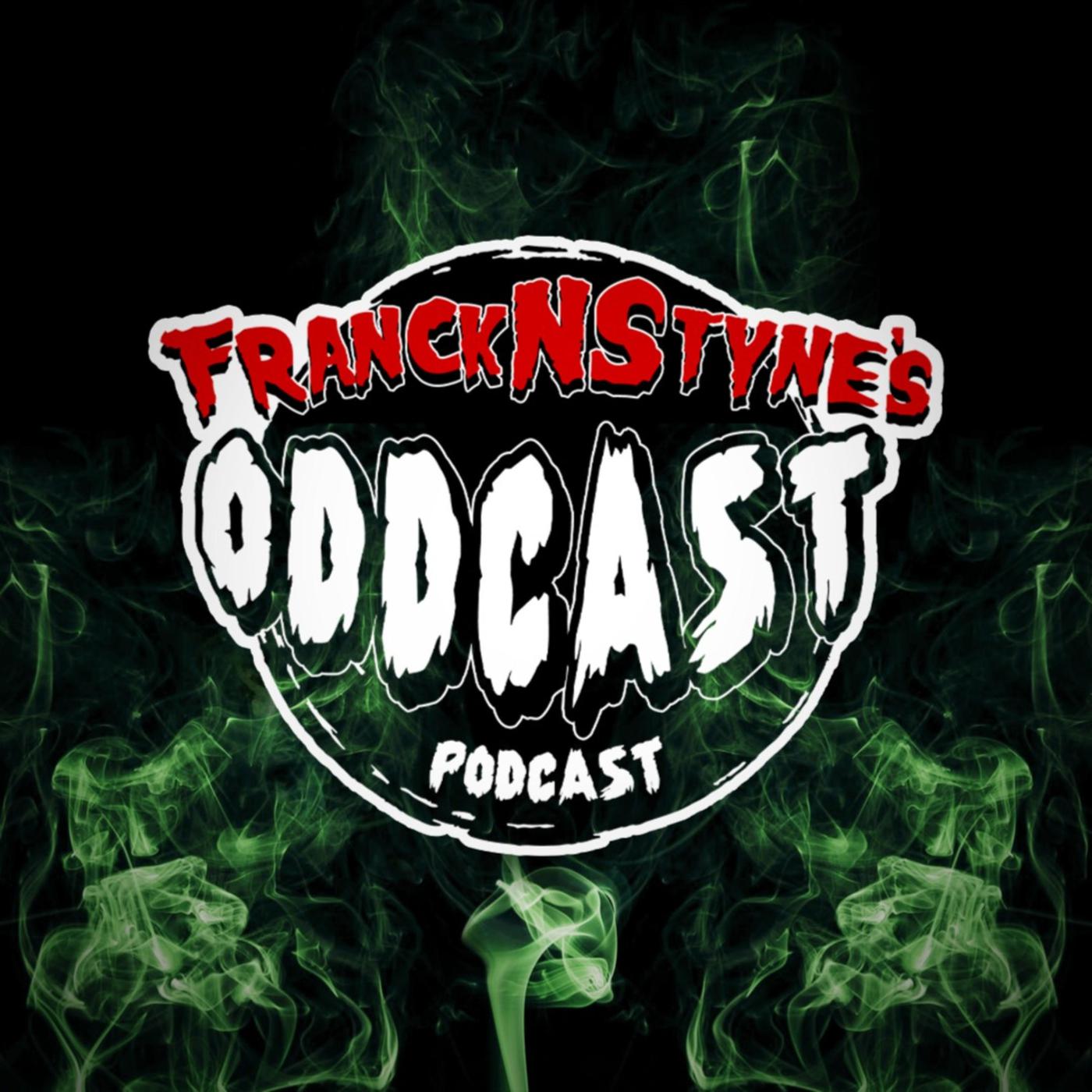 FranckNStyne's Oddcast Podcast