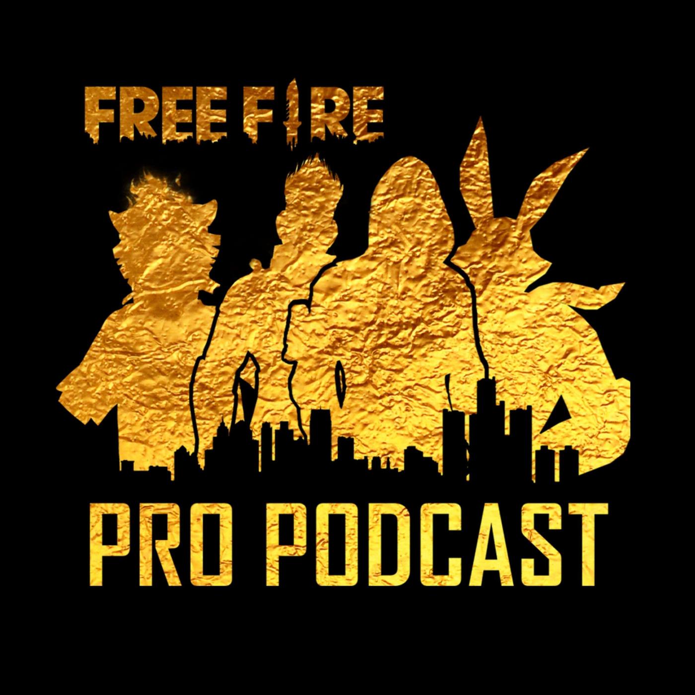 Free Fire Pro Podcast