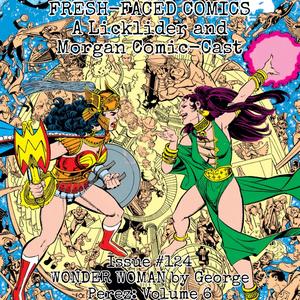 Wonder Woman by George Perez: Volume 6 (Fresh-Faced Comics Issue #124)