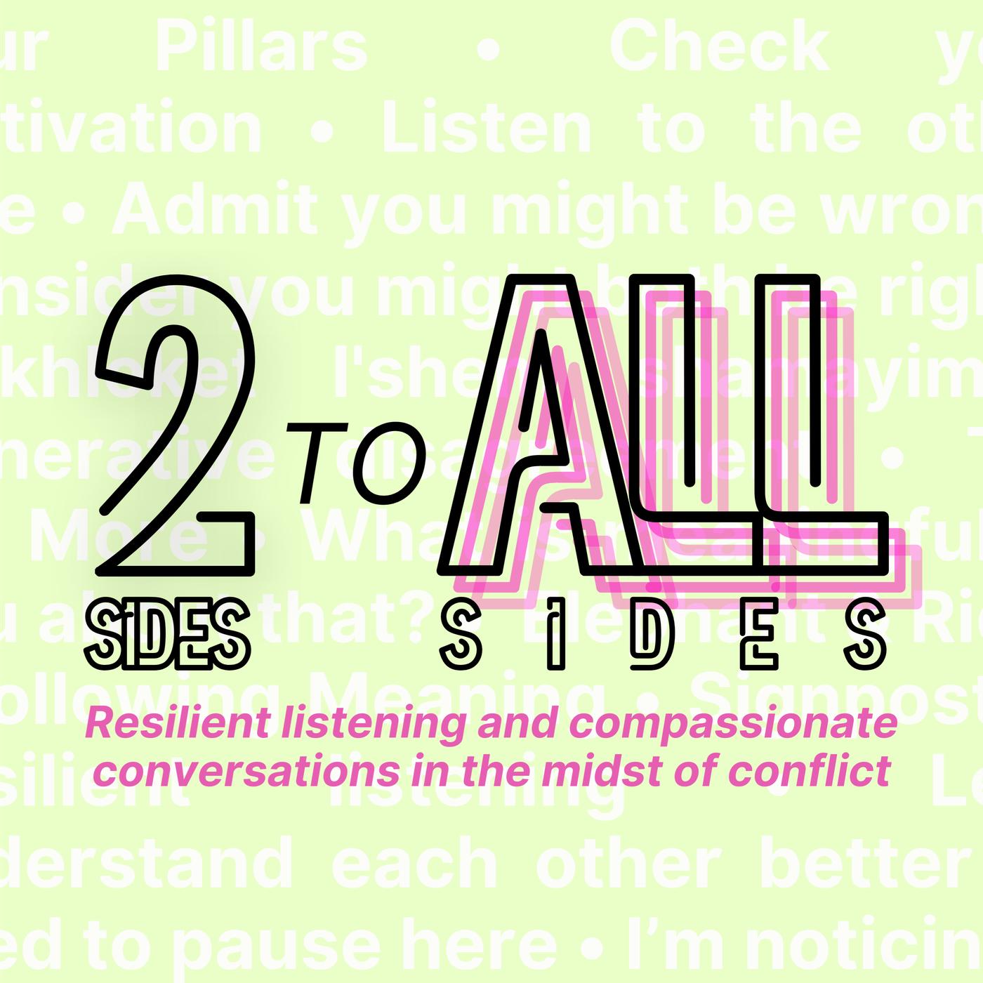 From Two Sides to All Sides: Resilient Listening and Compassionate Conversations in the Midst of Conflict