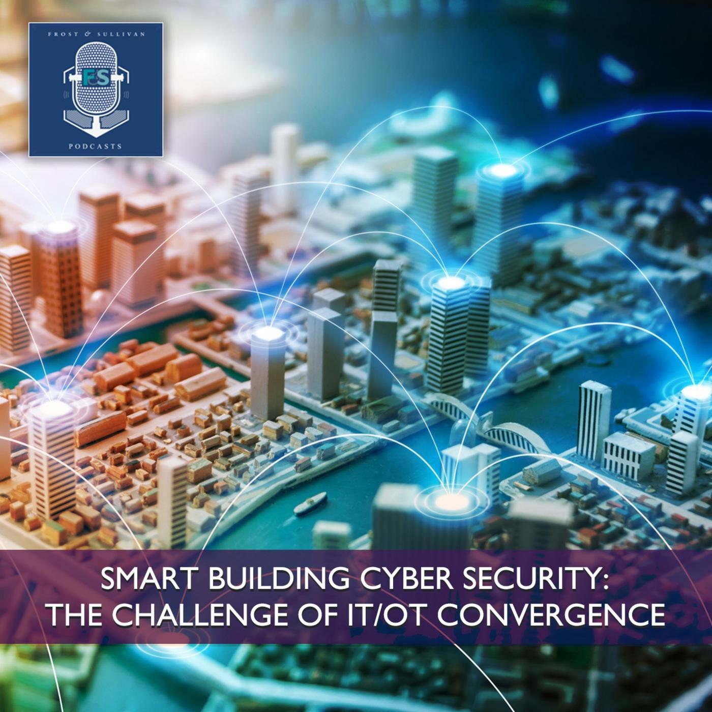 Smart Building Cyber Security - The Challenge of IT/OT Convergence ...