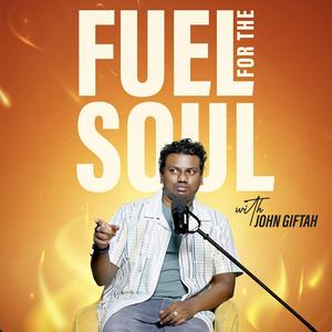 Fuel for the Soul with John Giftah | Biblical Teaching & Faith Podcast
