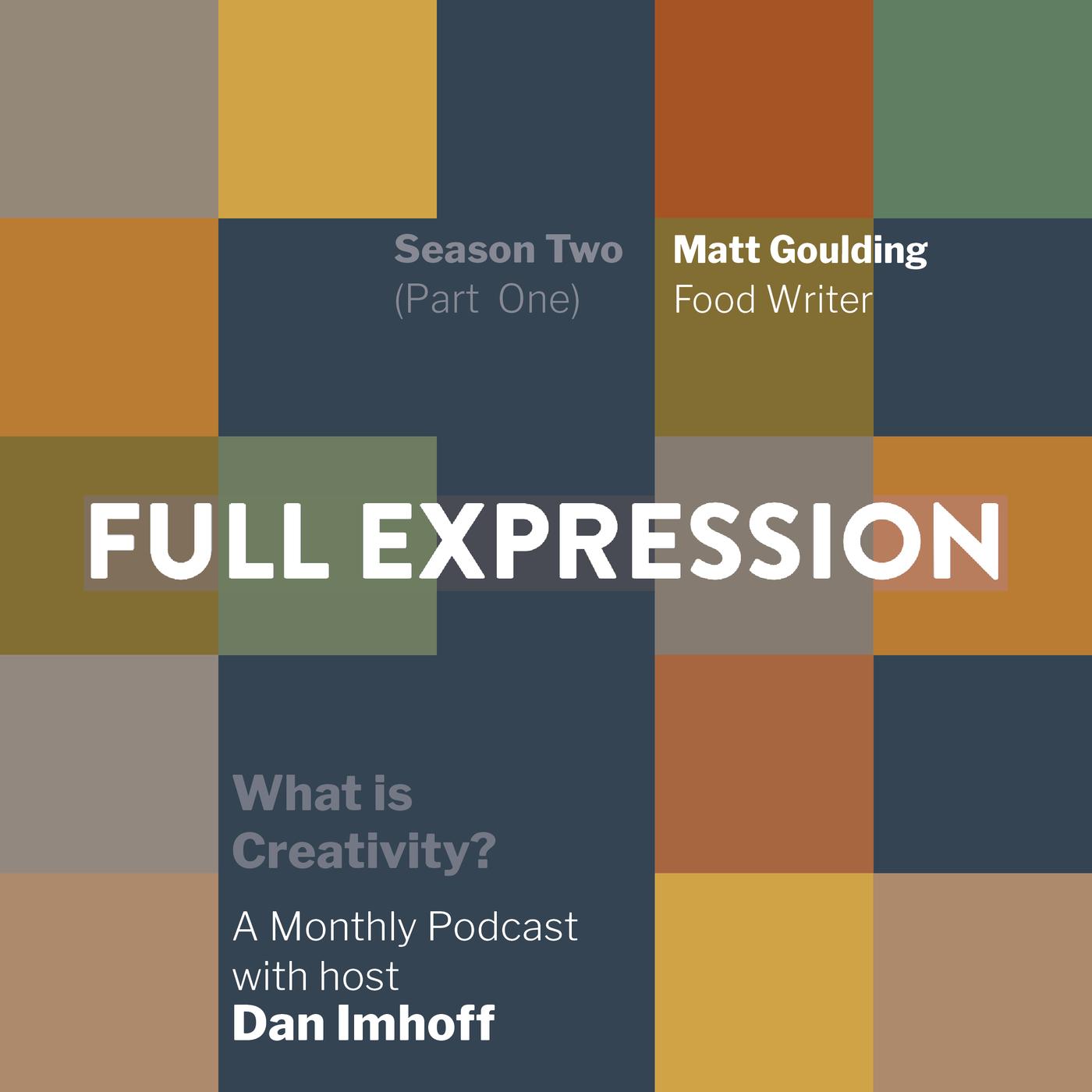 Ep #14 - Matt Goulding - The Art of Food Writing - Full Expression ...