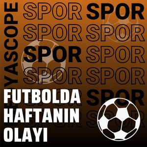 Futbolda Haftanın Olayı