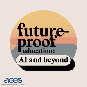 Future-proof Education: AI and Beyond