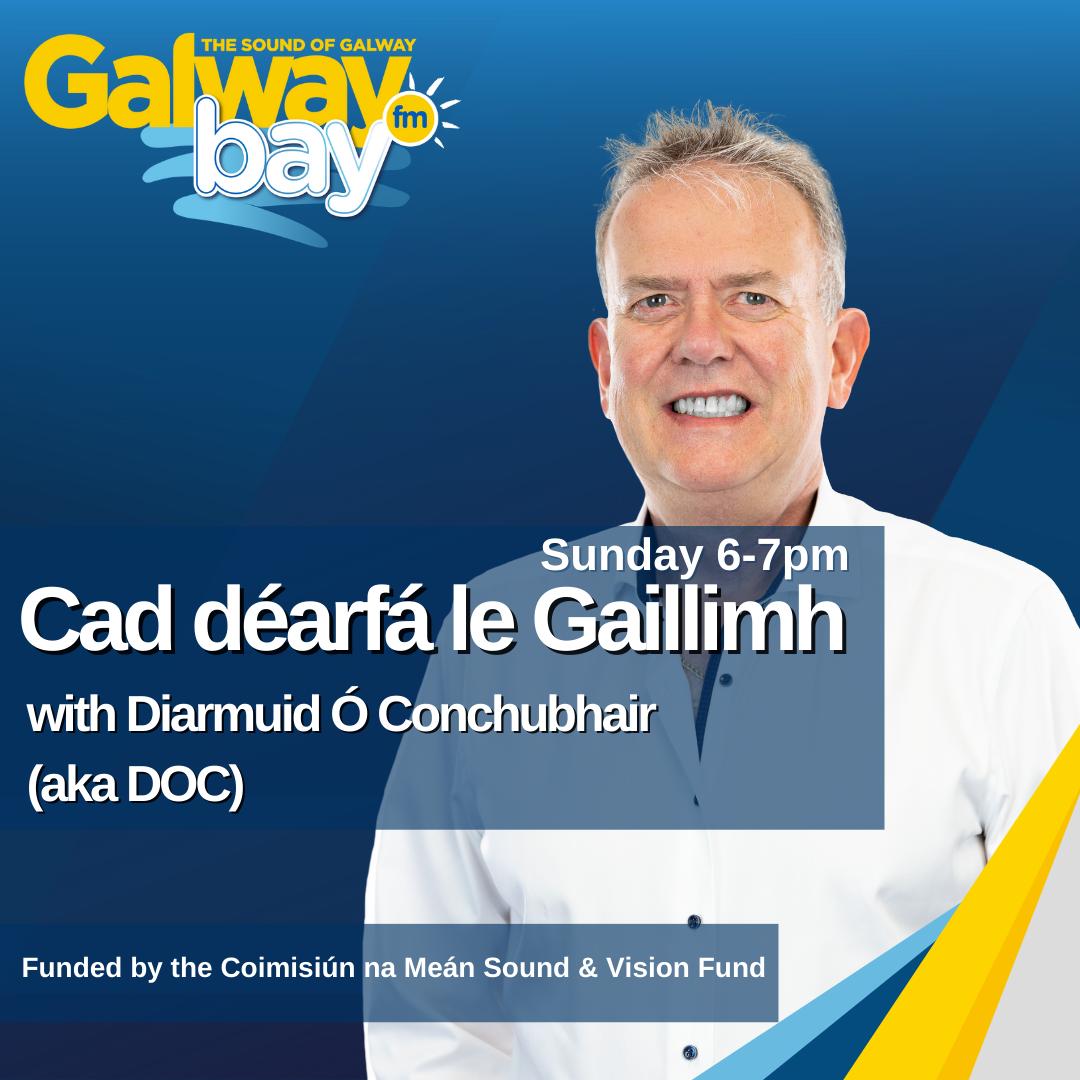 Cad déarfa le Gaillimh - Galway Bay fm (podcast) | Listen Notes, image size:1080x1080