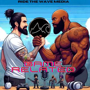 Game Related w/ Just Blane &amp; Ryan McBain