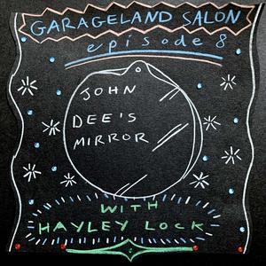 John Dee's Mirror with Hayley Lock