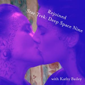 'Rejoined' (Star Trek: Deep Space Nine) with Kathy Bailey