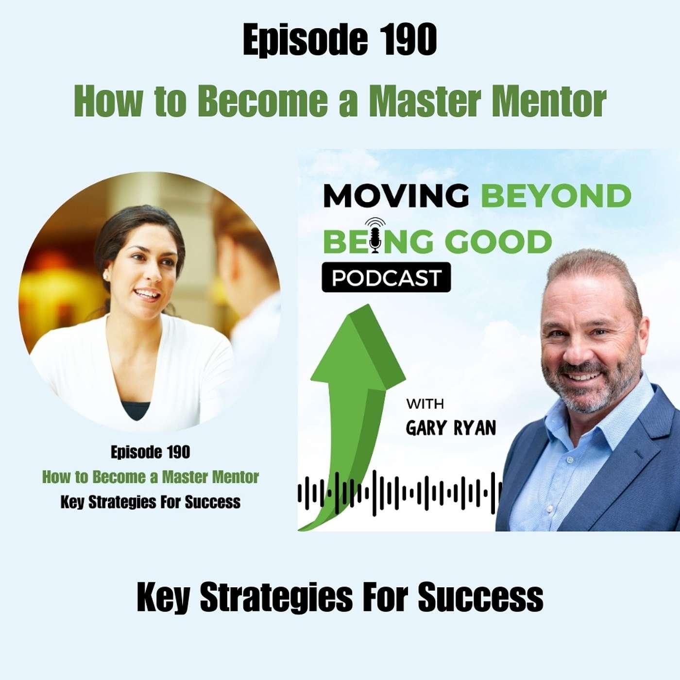 How to Become a Master Mentor: Key Strategies For Success | Listen Notes