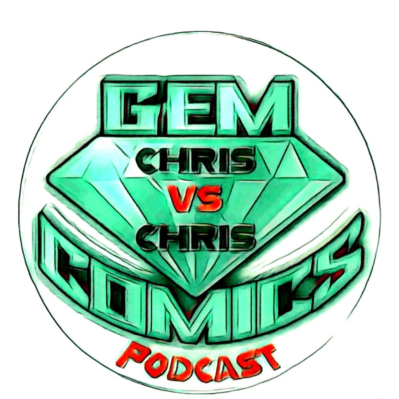 Gem Comics Presents: Chris vs Chris  podcast 