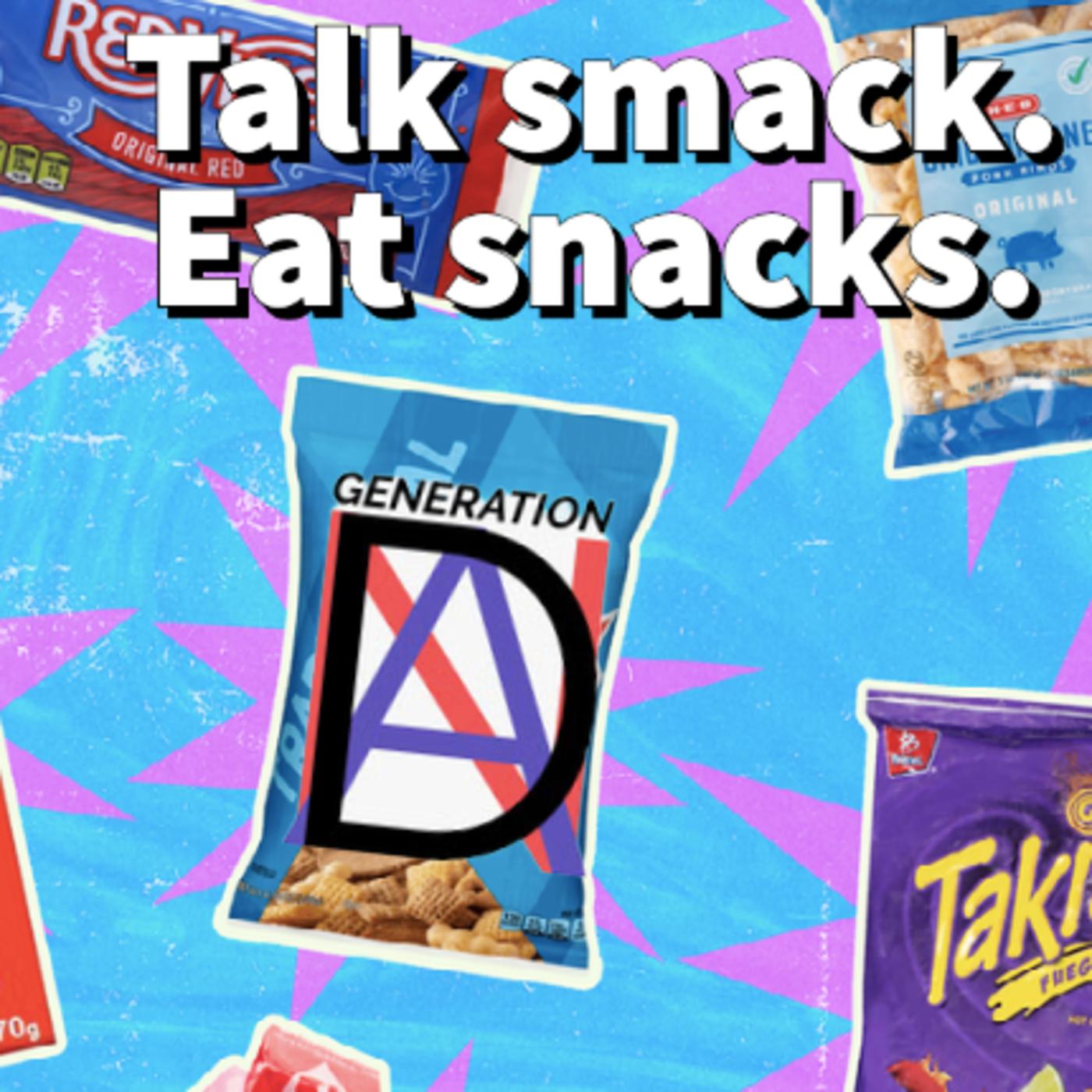 106: Talkin' Smack And Eatin' Snacks! - Generation DAN (podcast ...