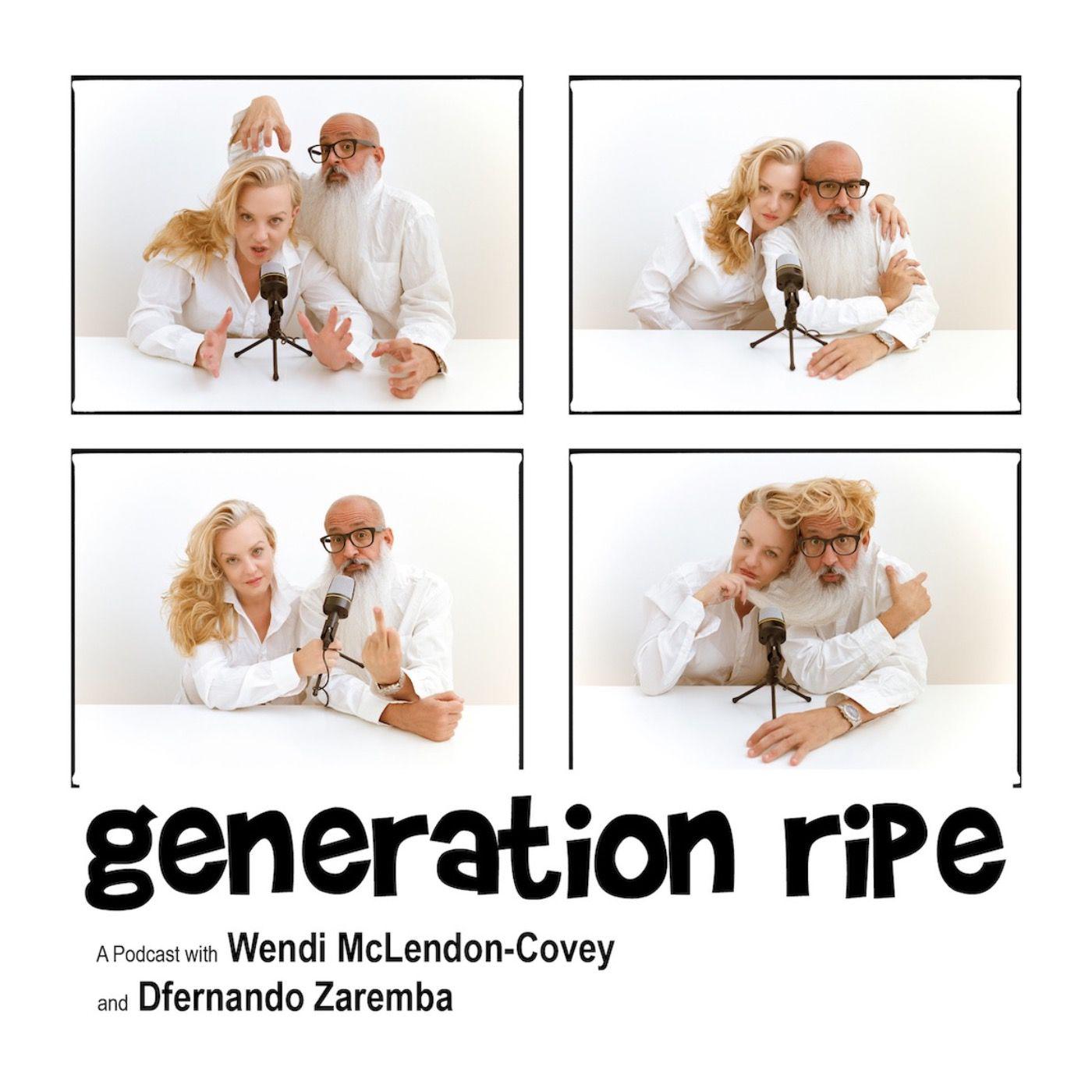 GENERATION RIPE (podcast) - Wendi McLendon-Covey, Dfernando Zaremba |  Listen Notes